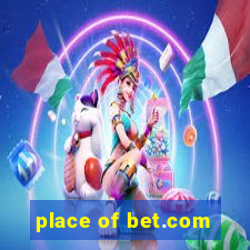 place of bet.com